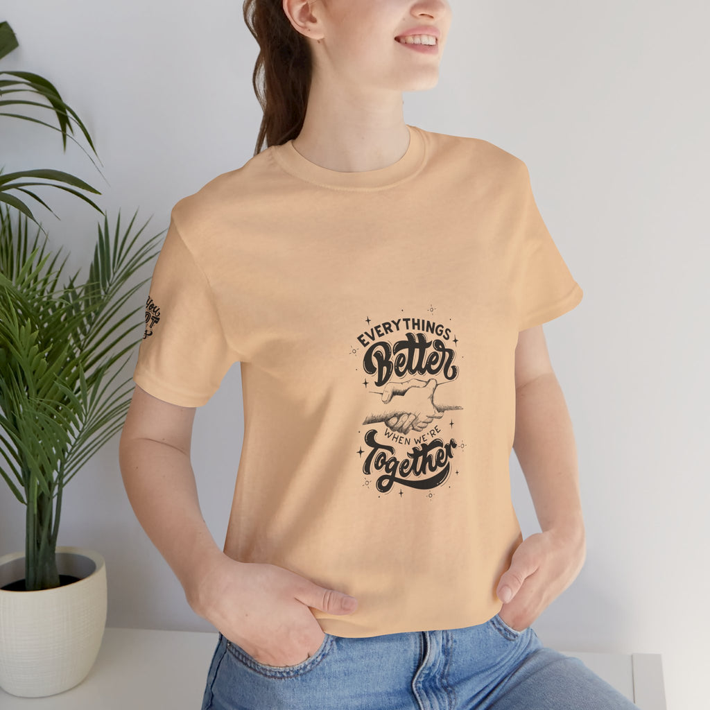 You Got This / Everything's Better Together Graphic Tee