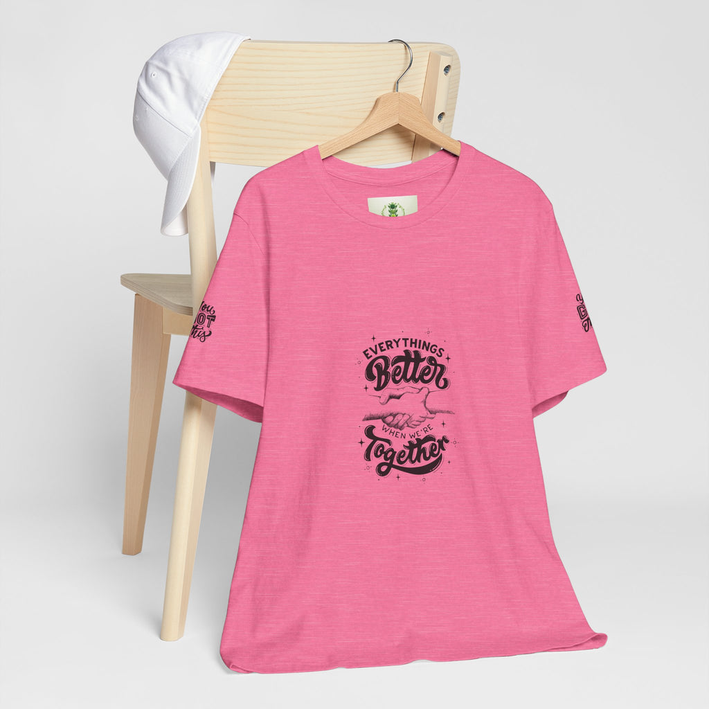 You Got This / Everything's Better Together Graphic Tee