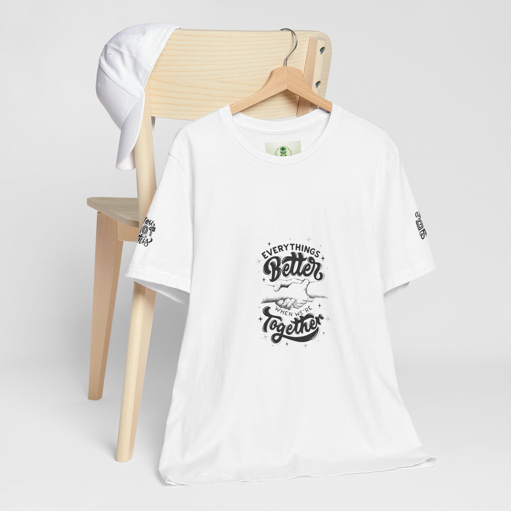 You Got This / Everything's Better Together Graphic Tee