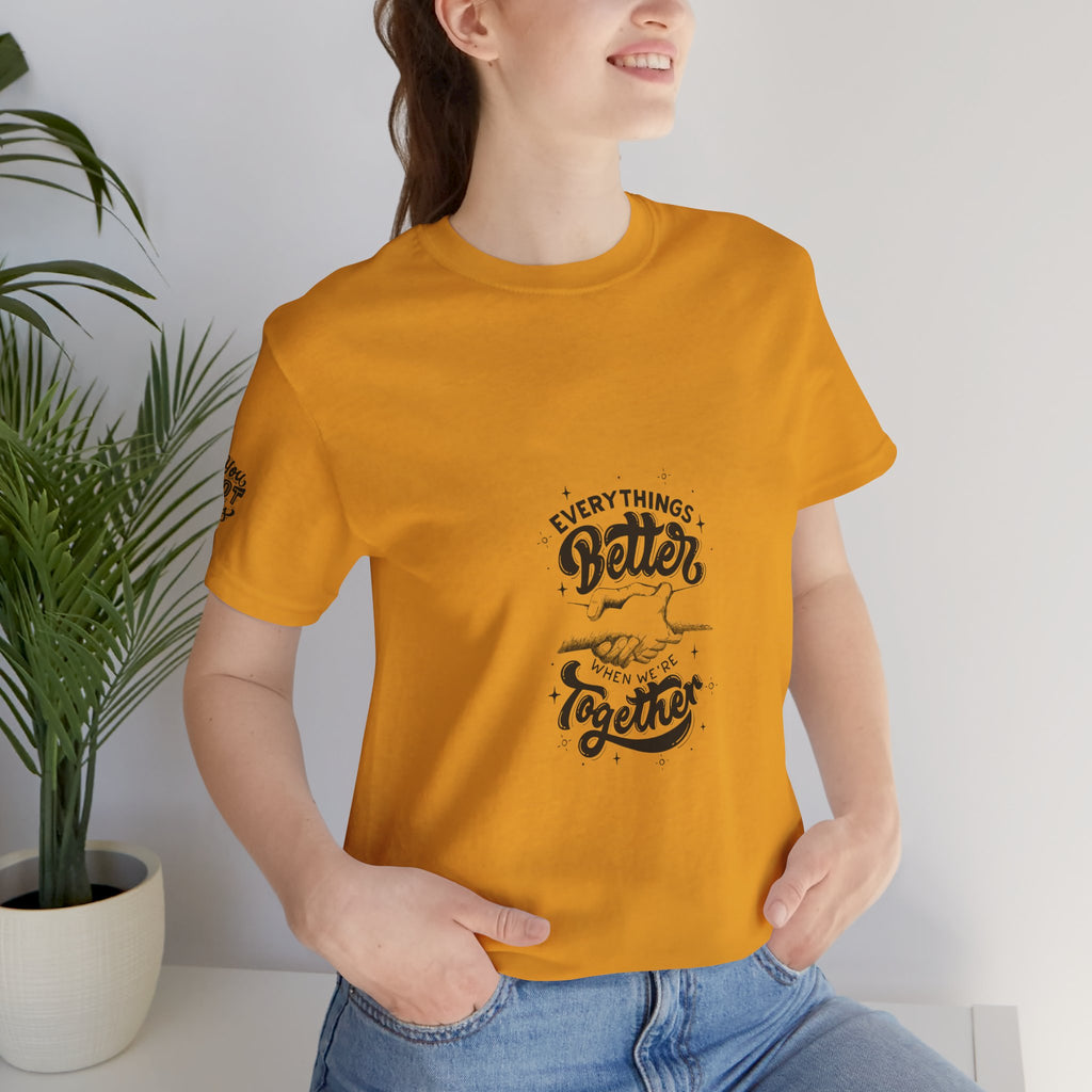You Got This / Everything's Better Together Graphic Tee