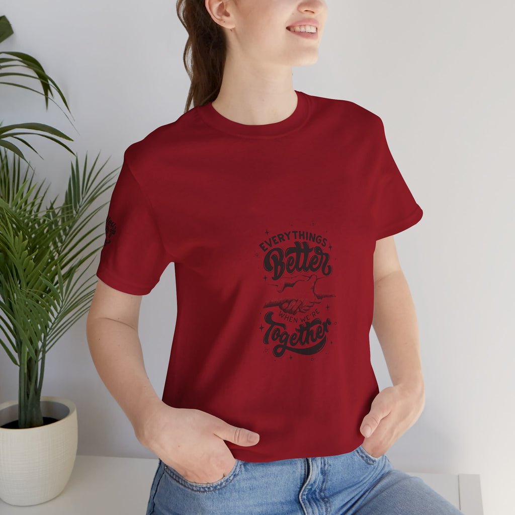 You Got This / Everything's Better Together Graphic Tee
