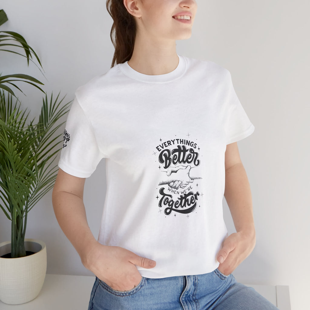You Got This / Everything's Better Together Graphic Tee