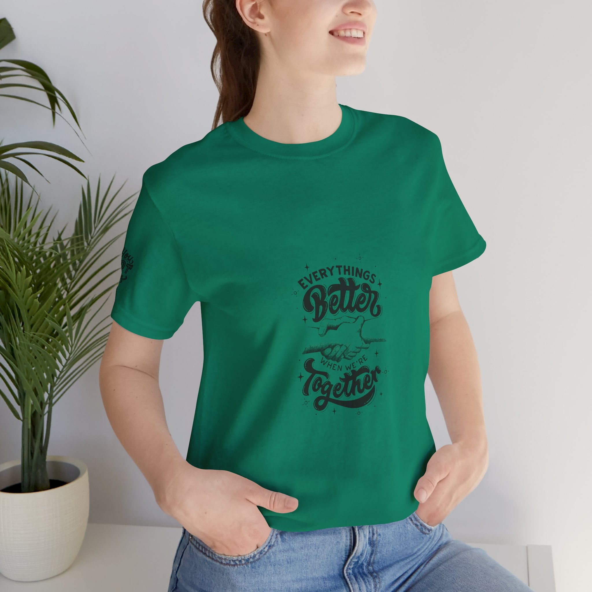 You Got This / Everything's Better Together Graphic Tee