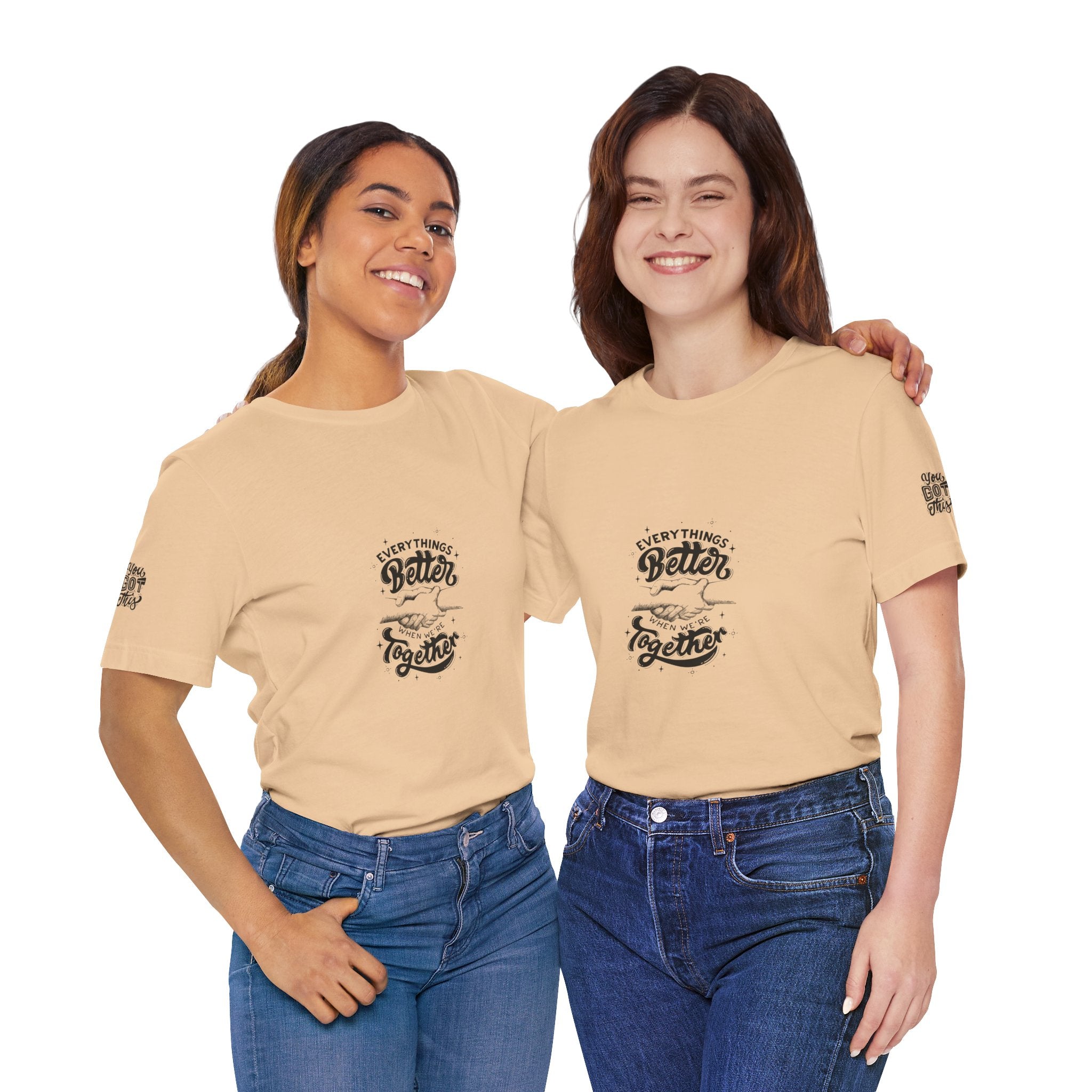 You Got This / Everything's Better Together Graphic Tee