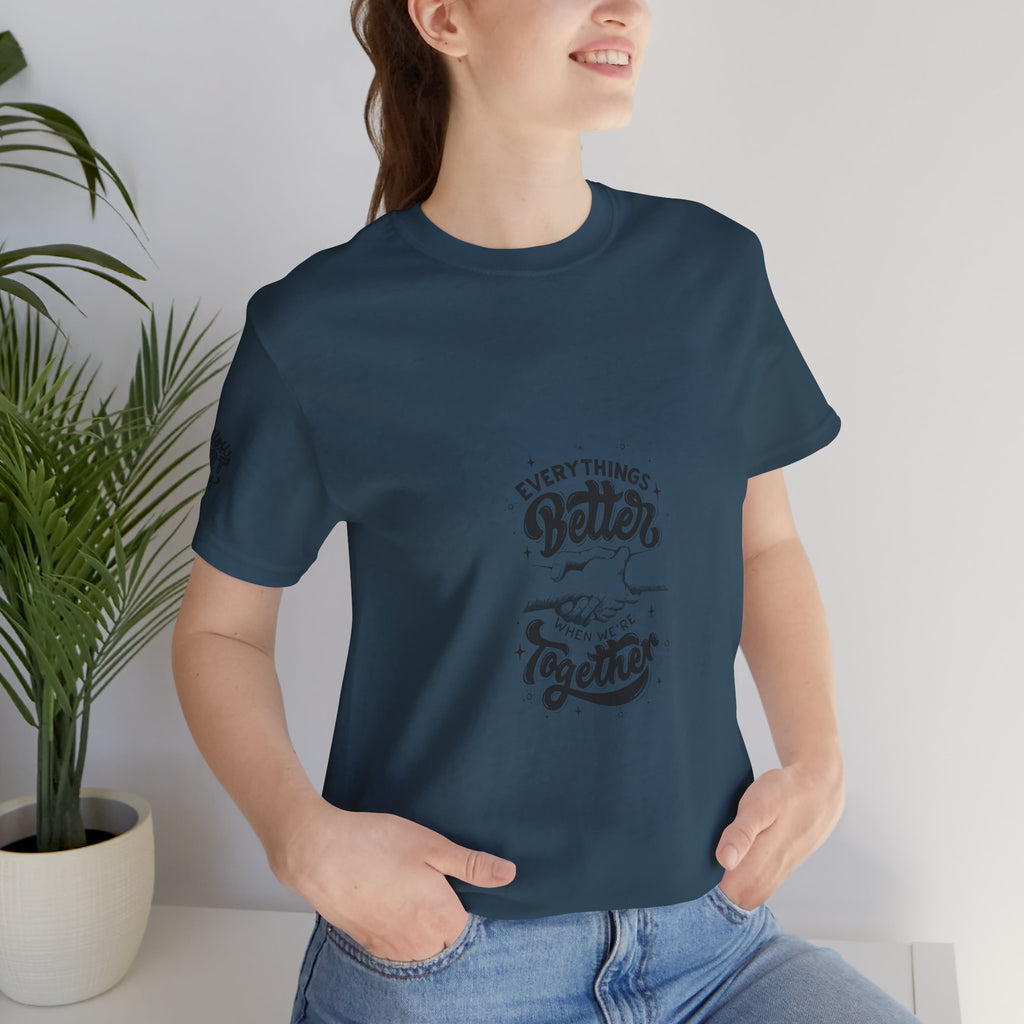 You Got This / Everything's Better Together Graphic Tee